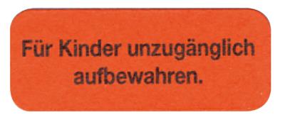 Haftetiketten "Für Kinder unzugänglich aufbewahren"